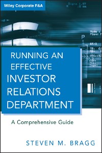Cover Running an Effective Investor Relations Department