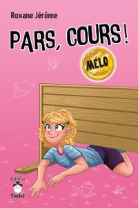 Cover Pars, cours ! Mélo