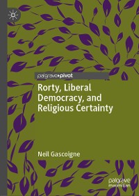 Cover Rorty, Liberal Democracy, and Religious Certainty