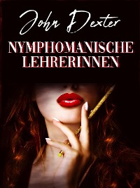 Cover Nymphomanische Lehrerinnen