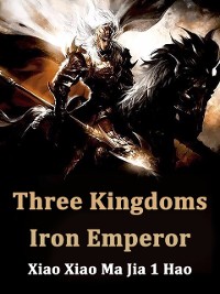 Cover Three Kingdoms: Iron Emperor