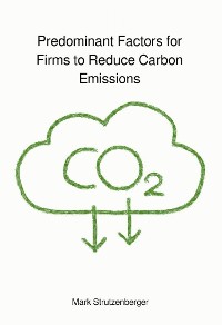 Cover Predominant Factors for Firms to Reduce Carbon Emissions