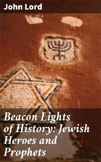 Cover Beacon Lights of History: Jewish Heroes and Prophets
