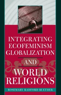 Cover Integrating Ecofeminism, Globalization, and World Religions