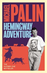 Cover Michael Palin's Hemingway Adventure