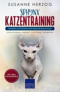 Cover Sphynx Katzentraining - Ratgeber zum Trainieren einer Katze der Sphynx Rasse