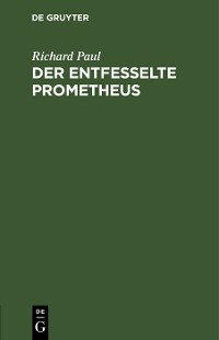 Cover Der entfesselte Prometheus