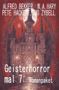Cover Geisterhorror mal 7: Romanpaket