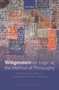 Cover Wittgenstein on Logic as the Method of Philosophy