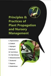 Cover Principles and Practices of Plant Propagation and Nursery Management