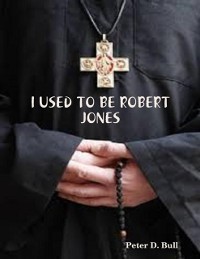 Cover I Used to Be Robert Jones