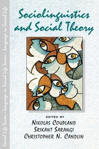 Cover Sociolinguistics and Social Theory