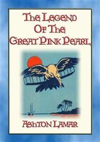 Cover THE LEGEND OF THE GREAT PINK PEARL - A YA novel for young people interested in the early days of flight.