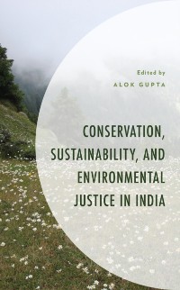 Cover Conservation, Sustainability, and Environmental Justice in India