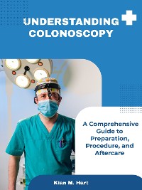 Cover Understanding Colonoscopy