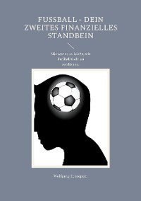 Cover Fußball - Dein Zweites Finanzielles Standbein