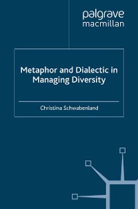 Cover Metaphor and Dialectic in Managing Diversity