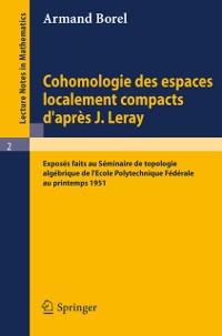 Cover Cohomologie des espaces localement compacts d''apres J. Leray