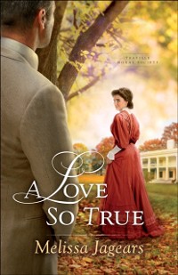 Cover Love So True (Teaville Moral Society Book #2)