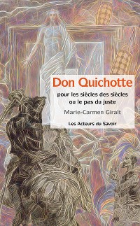 Cover Don Quichotte - Pour les siècles des siècles ou le pas du juste