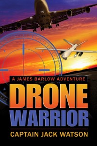 Cover Drone Warrior A James Barlow Adventure