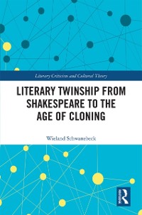 Cover Literary Twinship from Shakespeare to the Age of Cloning