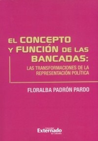 Cover Concepto y función de las bancadas: las transformaciones de la representación política