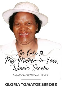 Cover An Ode to My Mother-in-Law, Winnie Serobe