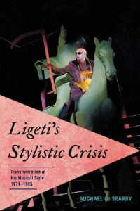 Cover Ligeti's Stylistic Crisis