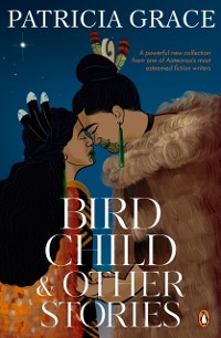 Cover Bird Child and Other Stories