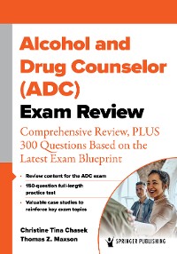 Cover Alcohol and Drug Counselor (ADC) Exam Review
