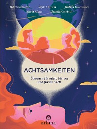 Cover Achtsamkeiten - Übungen für mich, für uns und für die Welt