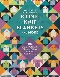 Cover Margaret Holzmann's Iconic Knit Blankets and More