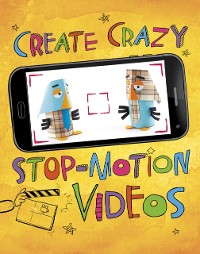 Cover Create Crazy Stop-Motion Videos