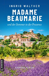 Cover Madame Beaumarie und der Sommer in der Provence