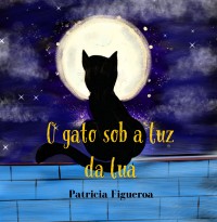 Cover O Gato Sob A Luz Da Lua