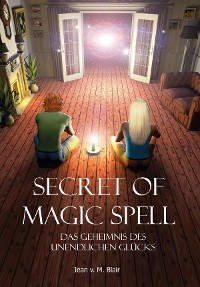 Cover Secret of Magic Spell Planen Sie Ihr Leben einfach neu