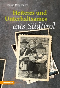 Cover Heiteres und Unterhaltsames aus Südtirol