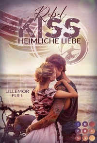 Cover Rebel Kiss: Heimliche Liebe