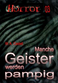 Cover HORROR Buchausgabe 003: Manche Geister werden pampig