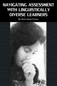 Cover Navigating Assessment with Linguistically Diverse Learners
