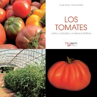 Cover Los tomates - cultivo, cuidados y condejos prácticos