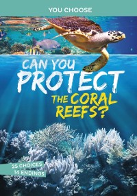 Cover Can You Protect the Coral Reefs?