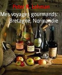Cover Mes voyages gourmands: Bretagne, Normandie
