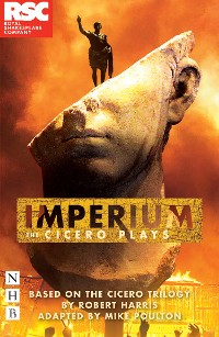 Cover Imperium: The Cicero Plays (NHB Modern Plays)