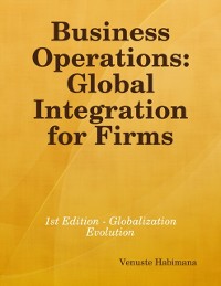 Cover Business Operations: Global Integration for Firms
