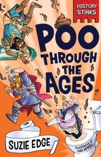 Cover History Stinks!: Poo Through the Ages