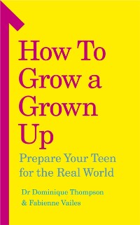 Cover How to Grow a Grown Up