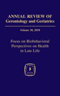 Cover Annual Review of Gerontology and Geriatrics, Volume 30, 2010