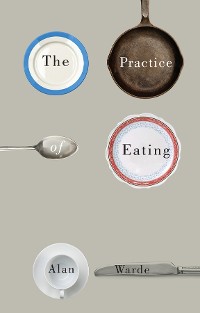 Cover The Practice of Eating